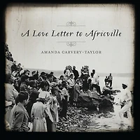 A Love Letter To Africville