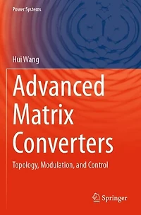 Advanced Matrix Converters: Topology, Modulation