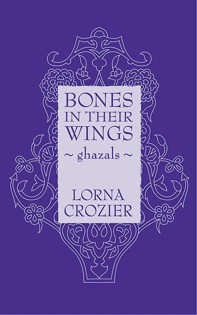 Bones in Their Wings: A Series of Ghazals