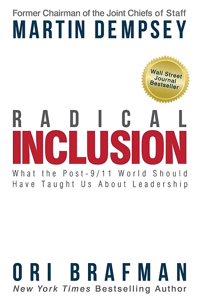 Radical Inclusion: What The Post-9/11 World Should Have Taught Us About Leadership