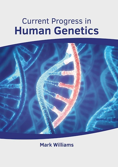 Current Progress In Human Genetics