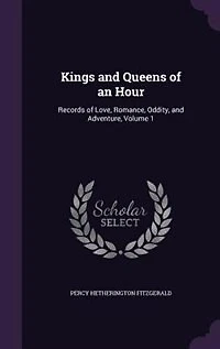 Kings and Queens of an Hour: Records Love, Romance, Oddity, Adventure, Volume 1