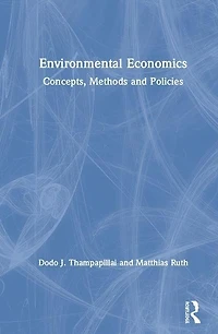 Environmental Economics: Concepts, Methods and Policies