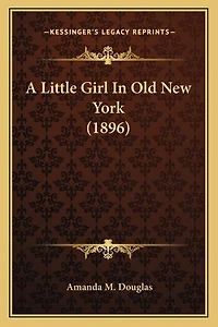 A Little Girl In Old New York (1896)