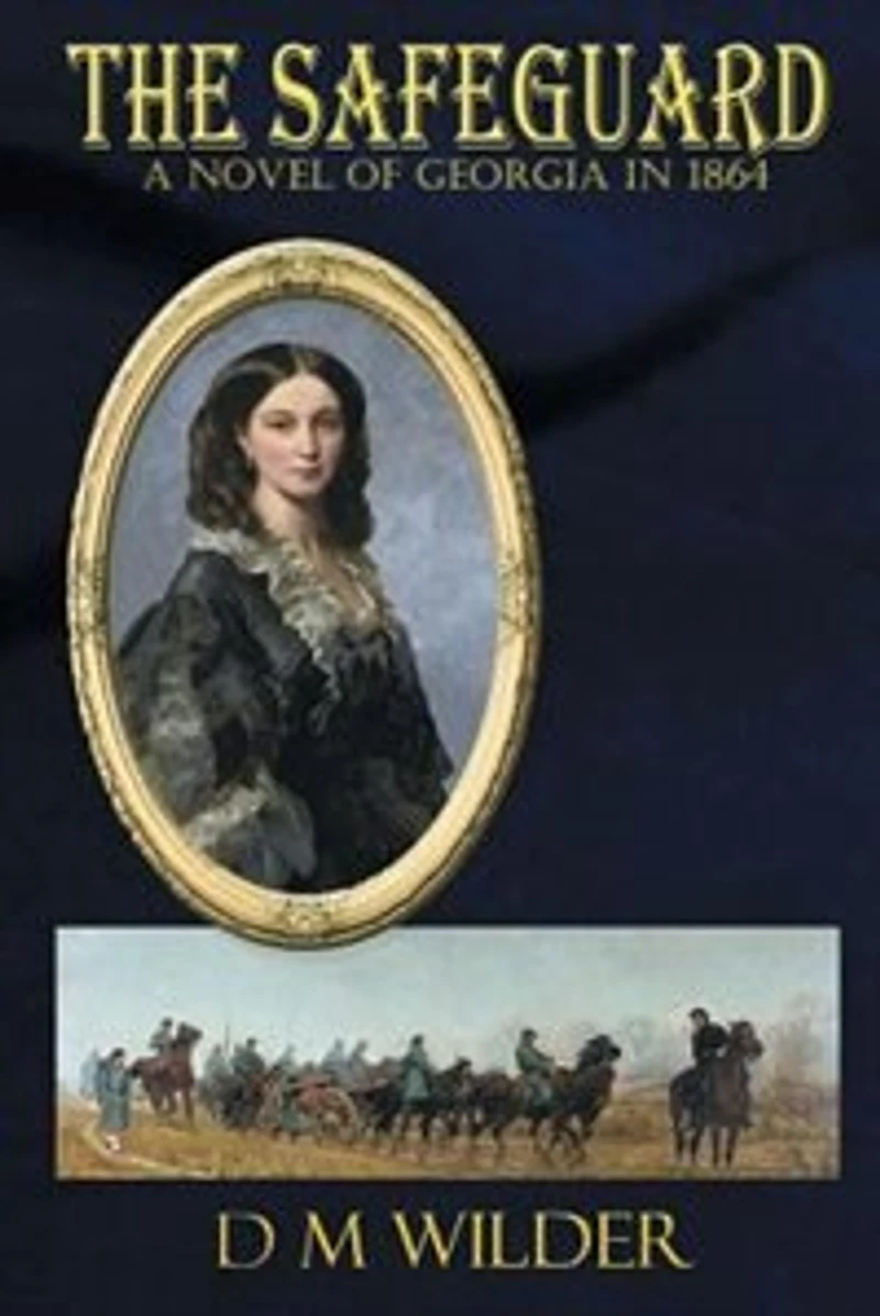The Safeguard: A Novel of Georgia 1864