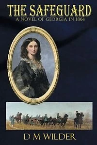 The Safeguard: A Novel of Georgia 1864