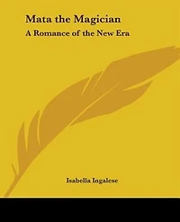Mata the Magician: A Romance of the New Era