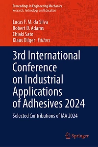 3rd International Conference on Industrial Applications of Adhesives 2024: Selected Contributions IAA 2024