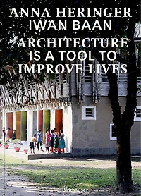 Architecture Is a Tool to Improve Lives: Anna Heringer's Buildings Photographed by Iwan Baan