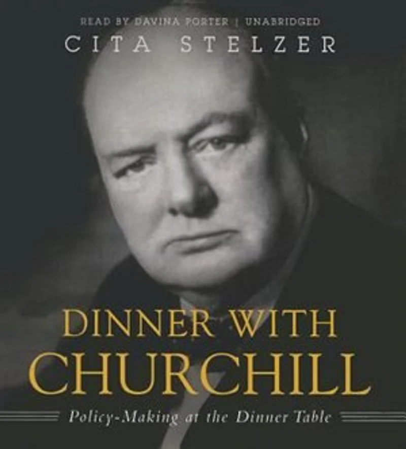 Dinner with Churchill: Policy-Making at the Table