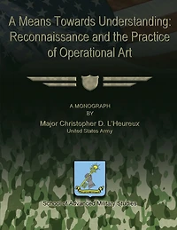 A Means Towards Understanding: Reconnaissance and the Practice of Operational Art