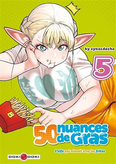 50 nuances de gras : l'elfe qui aimait trop les frites, Vol. 5