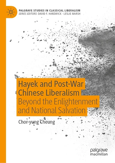 Hayek and Post-War Chinese Liberalism: Beyond the Enlightenment National Salvation