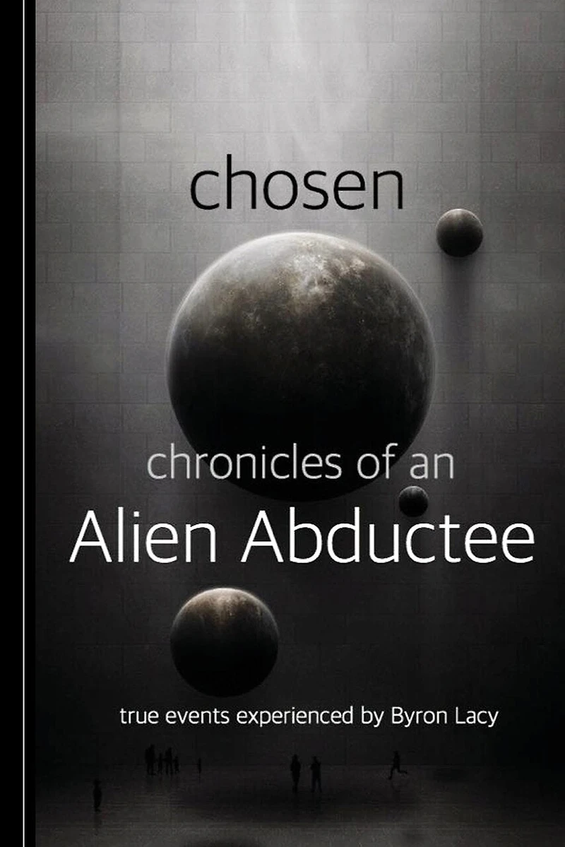 Chosen: Chronicles of an Alien Abductee