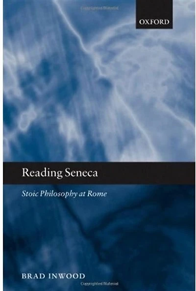 Reading Seneca: Stoic Philosophy at Rome
