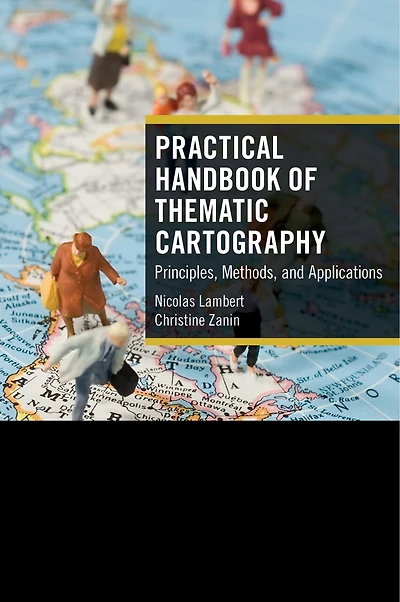 Practical Handbook of Thematic Cartography: Principles, Methods, and Applications