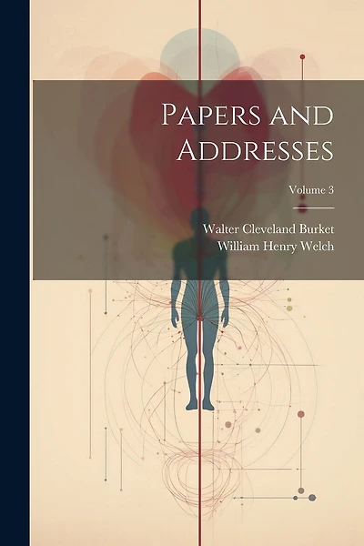 Papers and Addresses; Volume 3