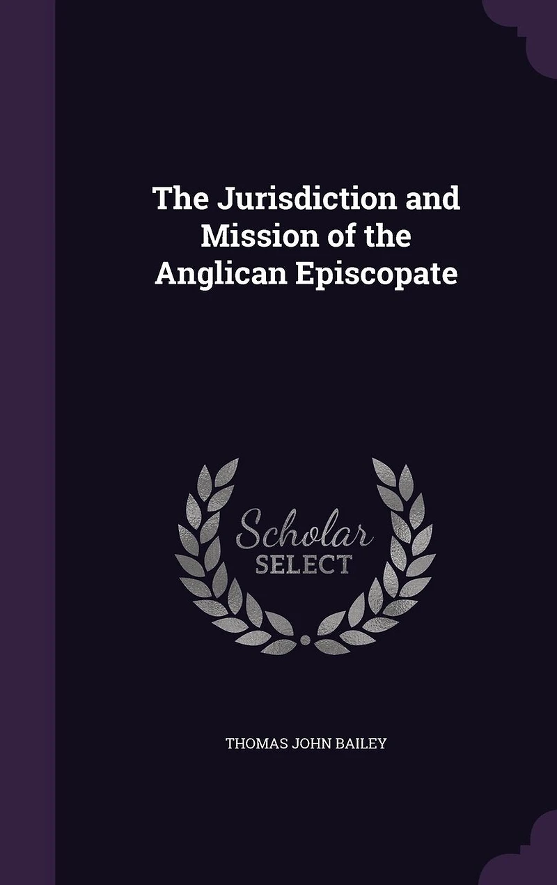 the Jurisdiction and Mission of Anglican Episcopate
