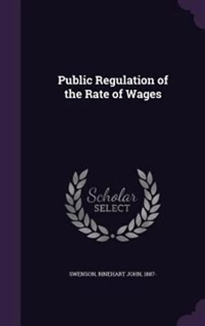 Public Regulation of the Rate of Wages