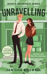 Unravelling: An academic rivals-to-lovers romance with sizzling tension and forced proximity, perfect for fans of Hannah Grace Elle Kennedy.