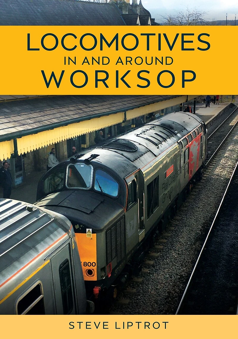 Locomotives and Around Worksop