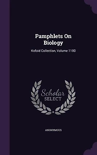 Pamphlets On Biology: Kofoid Collection, Volume 1100