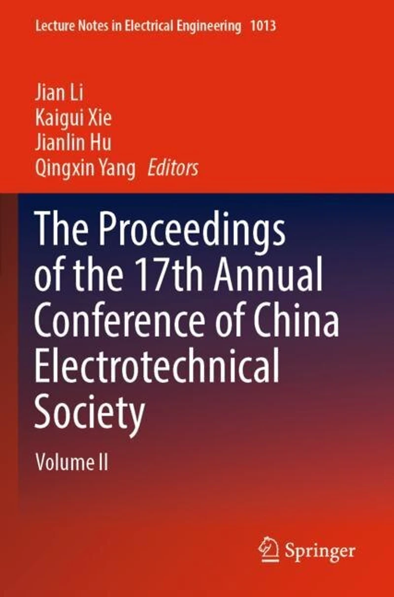 the Proceedings of 17th Annual Conference China Electrotechnical Society: Volume II