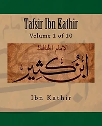 Tafsir Ibn Kathir: Volume 1