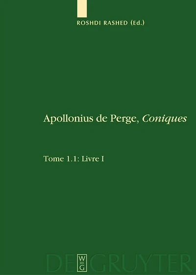 Livre I. Commentaire historique et mathématique, édition et traduction du texte arabe. 1.2: Livre I: Édition et traduction du texte grec
