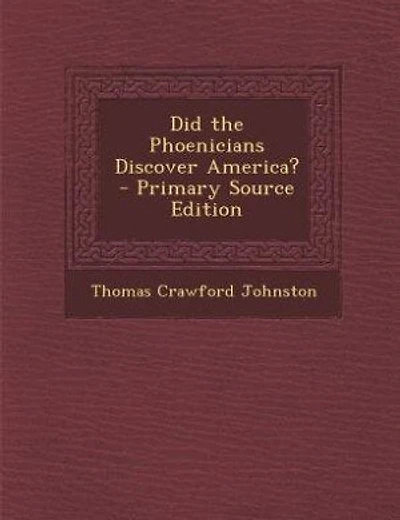 Did the Phoenicians Discover America?