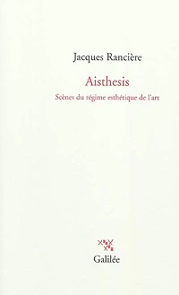 Aisthesis: scènes du régime esthétique de l'art
