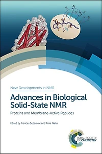 Advances Biological Solid-State NMR: Proteins and Membrane-Active Peptides