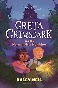 Greta Grimsdark and the Normal New Neighbor
