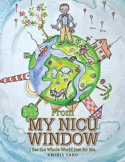 From My NICU Window: I See the Whole World Just for Me