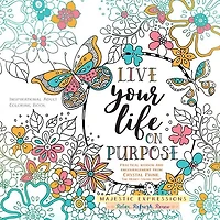 LIVE YOUR LIFE ON PURPOSE: Inspirational Adult Coloring Book