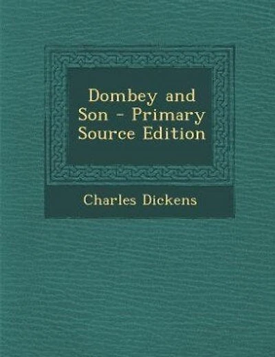 Dombey and Son - Primary Source Edition