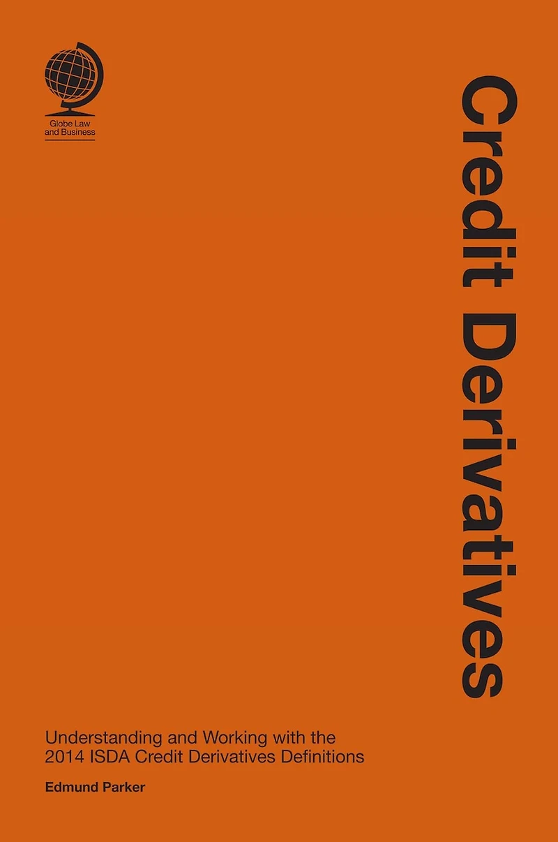 Credit Derivatives: Understanding And Working With The 2014 Isda Derivatives Definitions