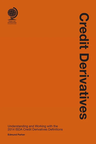 Credit Derivatives: Understanding And Working With The 2014 Isda Derivatives Definitions