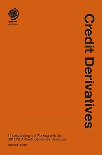 Credit Derivatives: Understanding And Working With The 2014 Isda Derivatives Definitions