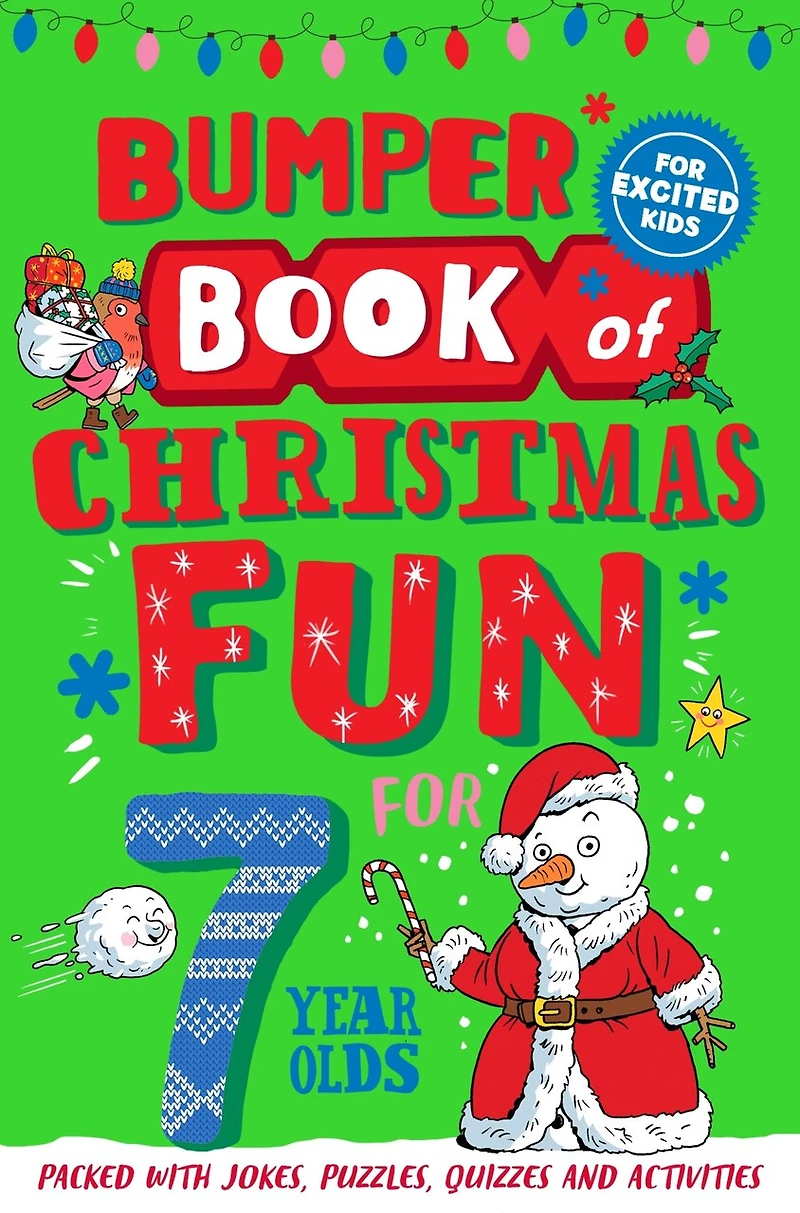Bumper Book of Christmas Fun for 7 Year Olds: Packed with Jokes, Puzzles, Quizzes and Activities
