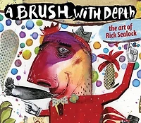 A Brush With Depth: The Art of Rick Sealock
