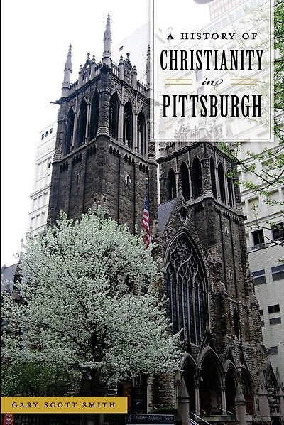 History of Christianity in Pittsburgh, A