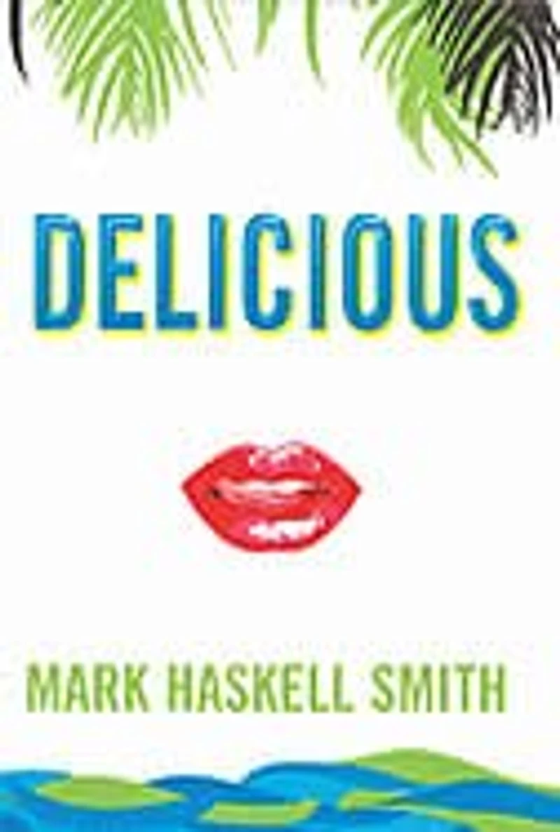 Delicious: A Novel