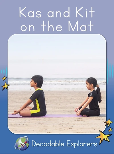 Kas and Kit on the Mat: Skills Set 2