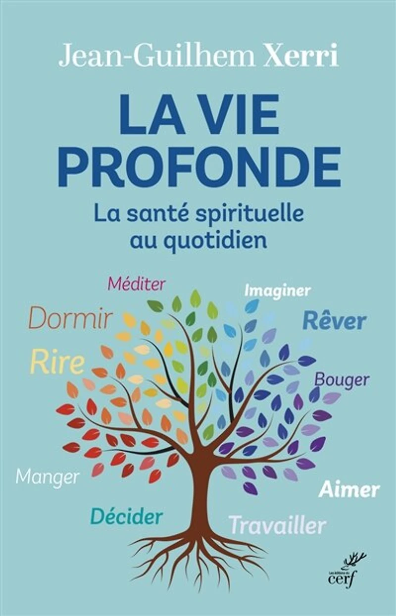 la vie profonde: santé spirituelle au quotidien