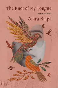 The Knot of My Tongue: Poems and Prose