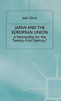 Japan and the European Union: A Partnership for the Twenty-First Century?