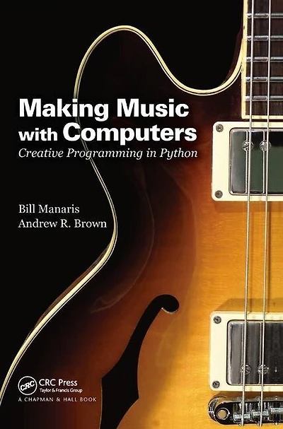 Making Music with Computers: Creative Programming Python