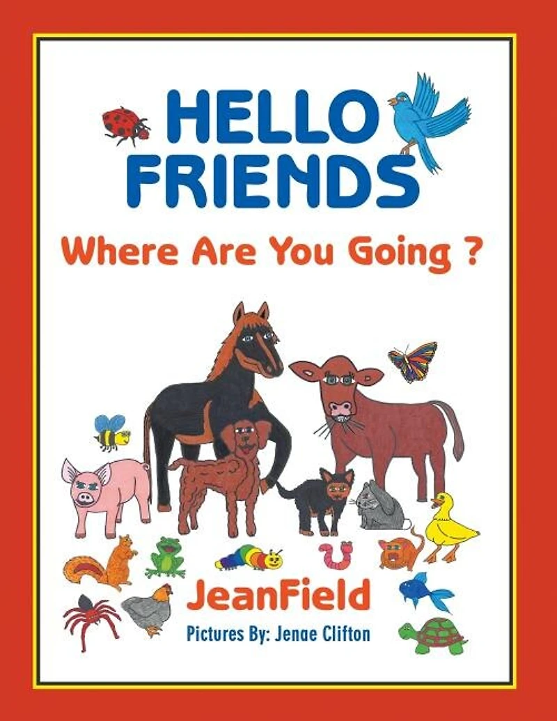 Hello Friends: Where are You Going?