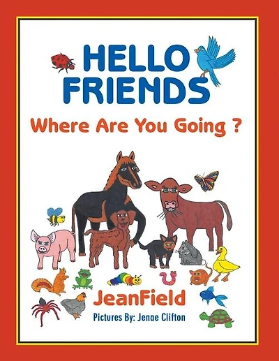 Hello Friends: Where are You Going?